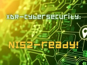 NIS2 mit XDR Cybersecurity